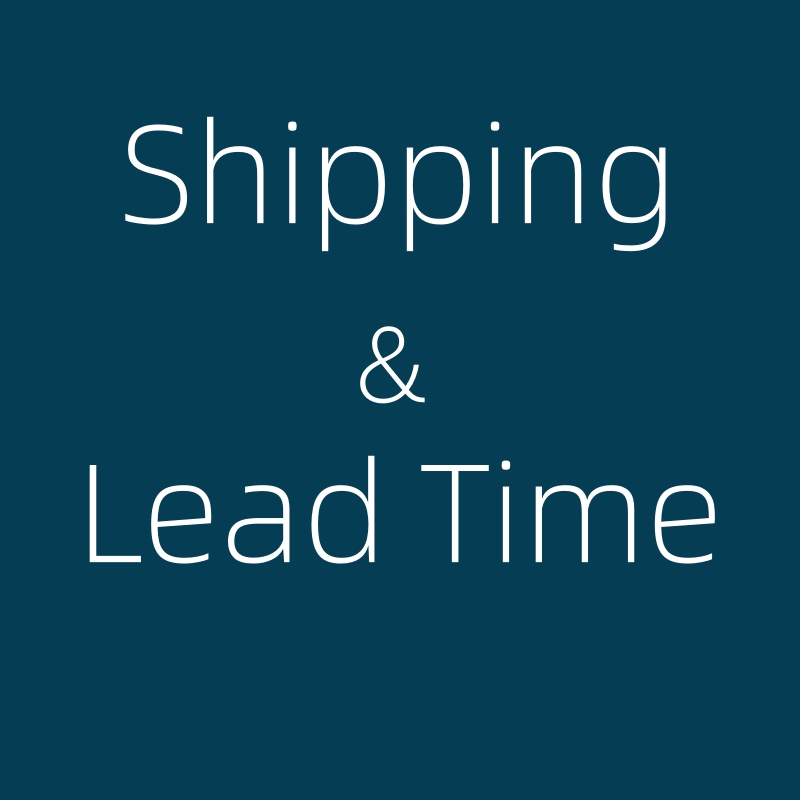 Shipping / Lead Time
